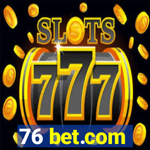 76 bet.com